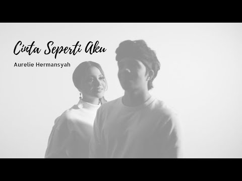 AURELIE HERMANSYAH - CINTA SEPERTI AKU (Official Music Video)