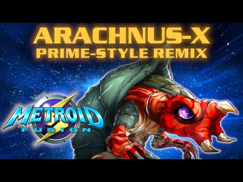 Metroid Fusion, PRIME-style Remix: Arachnus-X Boss Theme