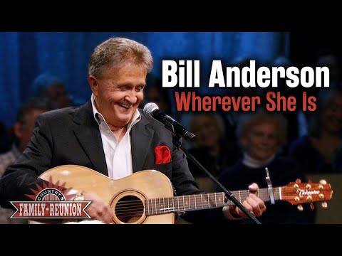 Bill Anderson sings "Wherever She Is"