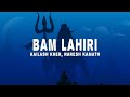 Bam Lahiri (Lyrics) - Kailash Kher, Naresh Kamath (From 