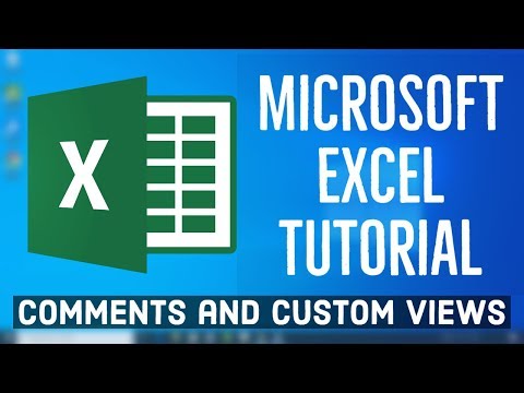 Microsoft Excel Tutorial Comments and Custom Views