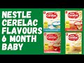 NESTLE CERELAC Flavours For 6 Months Baby