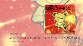 Jose V, Sergio Pardo - Dynamite // TEDDY BEAR RECORDS