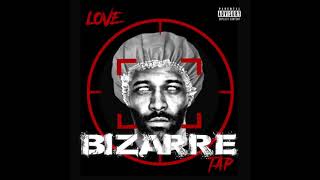 Bizarre - &quot;Love Tap&quot; OFFICIAL VERSION
