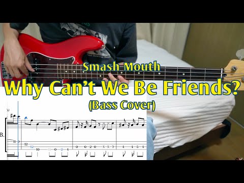 Smash Mouth - Why Can't We Be Friends? (Bass cover + Tabs)