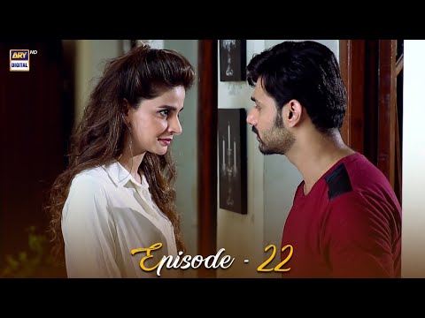 Besharam Episode 22 | Saba Qamar & Zahid Ahmed | ARY Digital Drama