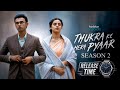 Thukra Ke Mera Pyaar Season 2 Thukra Ke Mera Pyaar Season 2 Release Date And Time Update