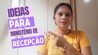 Várias dicas criativas para você usar no ministério de recepção da sua igreja.