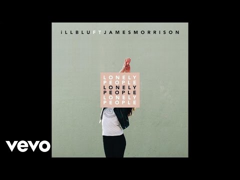 iLL BLU - Lonely People (Official Audio) ft. James Morrison