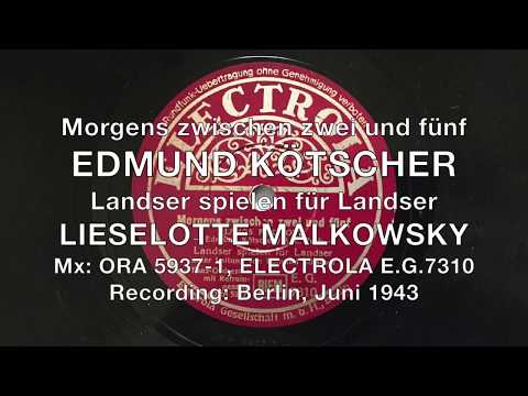 Morgens zwischen zwei und fünf - Edmund Kötscher - Liselotte Malkowsky