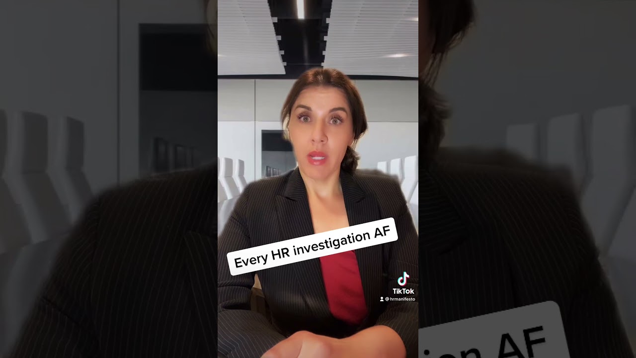 Basically every HR investigation 😅