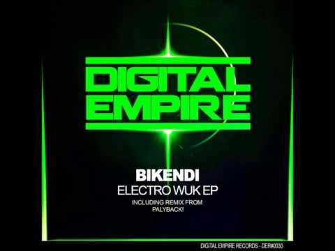 Bikendi - Electro Wuk EP (Digital Empire Records)