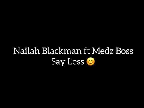 Nailah Blackman ft Medz Boss - Say Less