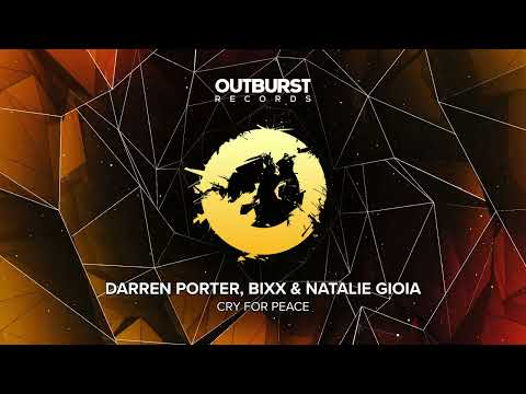 Darren Porter, Bixx & Natalie Gioia - Cry For Peace