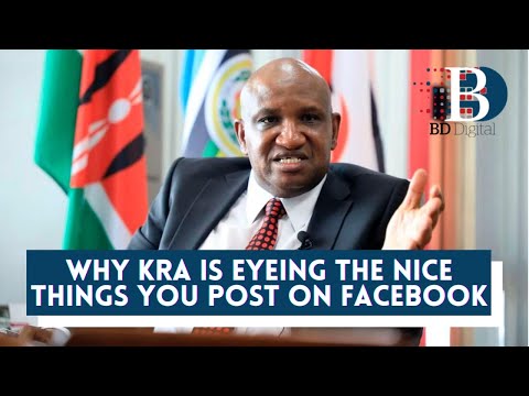 Why KRA is eyeing the nice things you post on Facebook