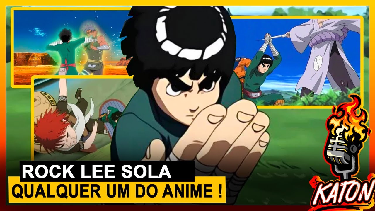 ROCK LEE ENFRENTOU 3 SOZINHO E SÓ PERDEU POR ROTEIRO ! KATON Podcast