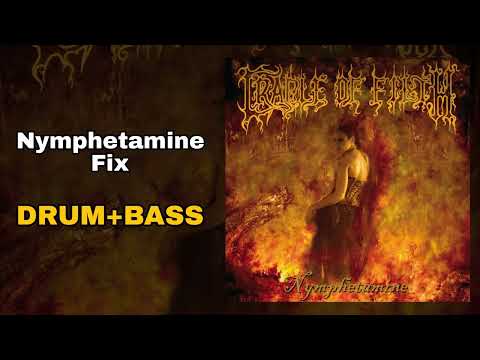 Thumbnail for Cradle of Filth - Nymphetamine Fix (Drum + Bass) by Dave Pybus