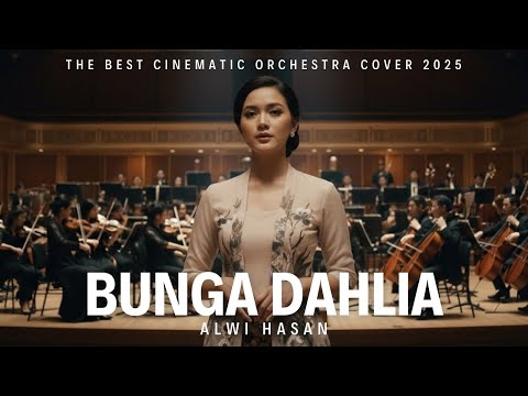 Bunga Dahlia - Cipt. Alwi Hasan | Orchestral Cover Terbaru 2025 - Lagu Nostalgia Terindah!