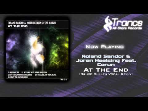 Roland Sandor & Joren Hëelsing Feat. Corun - At The End (Bruce Cullen Vocal Remix)