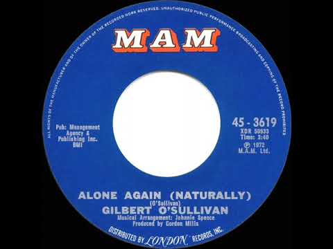 1972 HITS ARCHIVE: Alone Again (Naturally) - Gilbert O’Sullivan (a #1 record--mono 45)