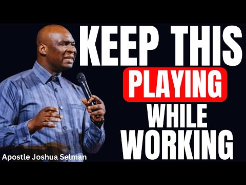 PLAY THIS MORNING BATTLE PRAYER EVERY DAY AS YOU BEGIN TO WORK TODAY | APOSTLE JOSHUA SELMAN
