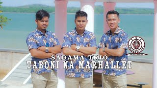Download lagu SADAMA  TRIO | TABONI NA MARHALLET | | CIPT SERLI NAPITU mp3