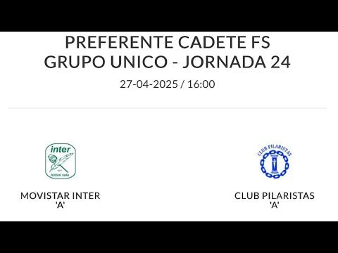 J24.  Inter A - Pilaristas A   (Cadete)