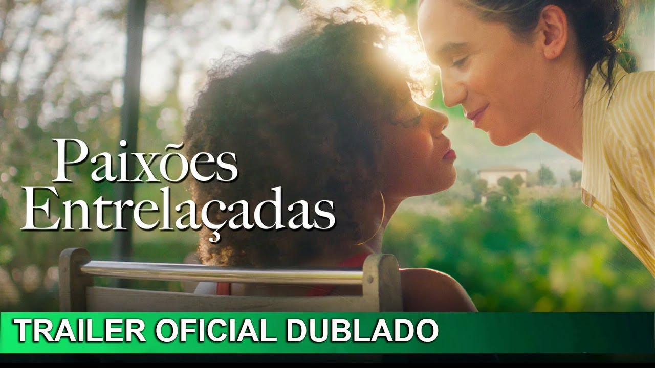 Trailer oficial de Paixões Entrelaçadas - Ma Belle My Beauty