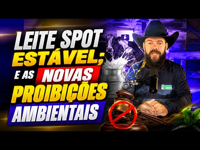 Leite Spot Estável; e as Novas Proibições Ambientais.