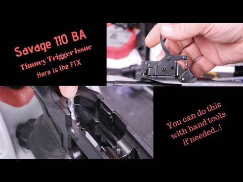 Savage 110 BA Timney Trigger Issue and FIX !