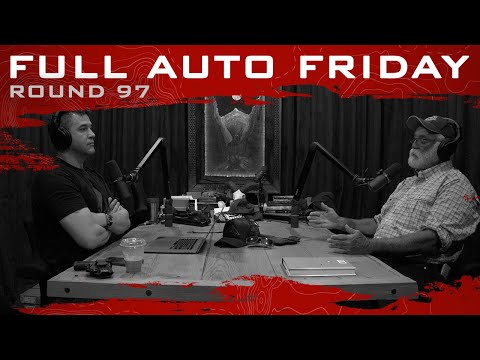 Full Auto Friday - Round 97