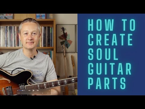 Soul Guitar Lesson - How To Create Soul Guitar Parts