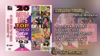 Download lagu Bola Mata Wanita  ( BMW ) - Anie Andanie - 20 Mega Hits Top Disco Mix Dangdut '93 mp3