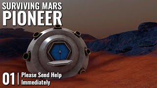 SURVIVING MARS: PIONEER // 01: Please Send Help Immediately // QUEST 3 Gameplay