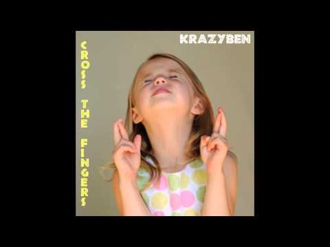 KrazyBen - Cross the Fingers