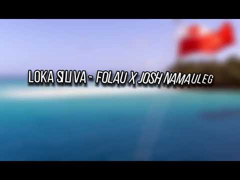Loka Siliva - Folau x Josh Namauleg (Slowed)