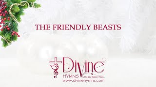 The Friendly Beasts Song Lyrics | Top Christmas Hymn and Carol | Divine Hymns