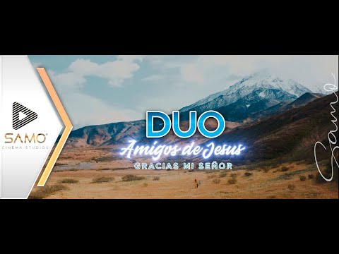 DUO AMIGOS DE JESÚS - GRACIAS MI SEÑOR - VOL. 16
