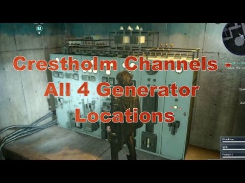 Final Fantasy XV - Crestholm Channels Generator Locations Made Easy