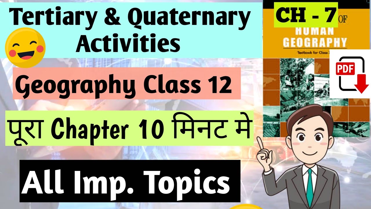 Ch 7 Geography Class 12 | Tertiary & Quaternary Activities | #geographyclass12 #humanitieslover
