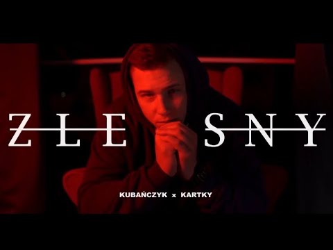 KUBAŃCZYK - ZŁE SNY FT. KARTKY