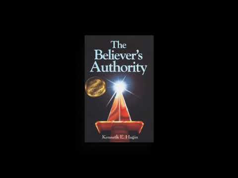 What is Authority - The Believer's Authority (Kenneth E Hagin)