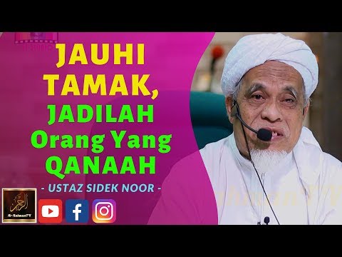 Ustaz Sidek Noor - JAUHI TAMAK, JADILAH Orang Yang QANAAH
