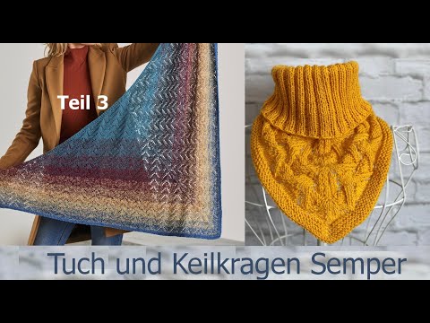 Tuch und Keilkragen Semper stricken Teil 3