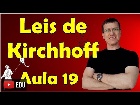 Leis de Kirchhoff - Eletrodinâmica - Aula 19 - Prof. Marcelo Boaro