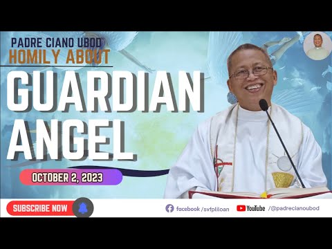 Fr. Ciano Homily about GUARDIAN ANGEL - 10/2/2023