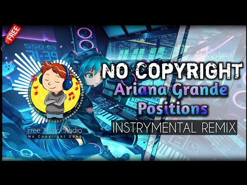 Ariana Grande - Positions (Instrumental) | [No Copyright Music]