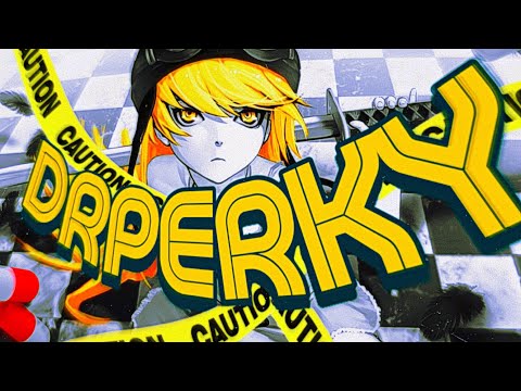 DR. PERKY - addy x TenxTen x teki x Padre.0 x Alan.0 - [Official AMV]