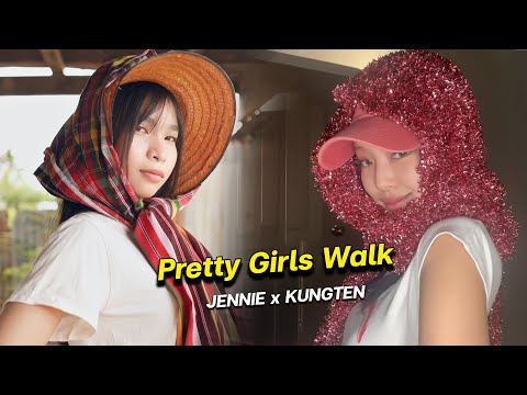JENNIE x KUNGTEN - Pretty Girls Walk  | DEKSORRKAO