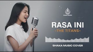 Download lagu RASA INI  - THE TITANS | VIDEO LYRIC - COVER BY SHAKA MUSIC mp3